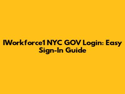 IWorkforce1 NYC GOV Login: Easy Sign-In Guide